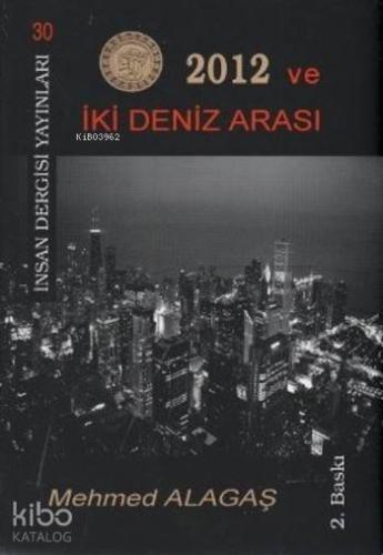 2012 ve İki Deniz Arası