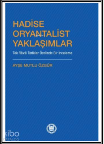 Hadise Oryantalist Yaklaşımlar