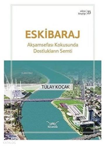 Eskibaraj Dostlukların Semti