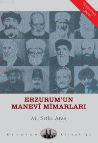 Erzurum un Manevi Mimarları