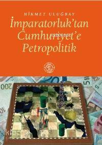 İmparatorluk tan Cumhuriyet e Petropolitik