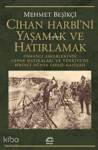 Cihan Harbi ni Yaşamak ve Hatırlamak