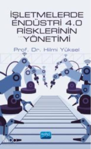 İşletmelerde Endüstri 4 0 Risklerinin Yönetimi