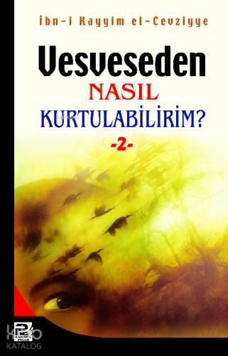 Vesveseden Nasıl Kurtulabilirim 1