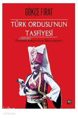 Türk Ordusu nun Tasfiyesi