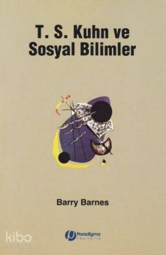 T S Kuhn ve Sosyal Bilimler