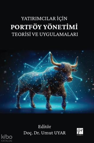 Yatırımcılar İçin Portföy Yönetimi Teorisi ve Uygulamaları