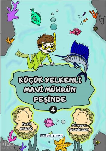 Küçük Yelkenli Mavi Mührün Pesinde 4 Kitap Sticker Hediyeli
