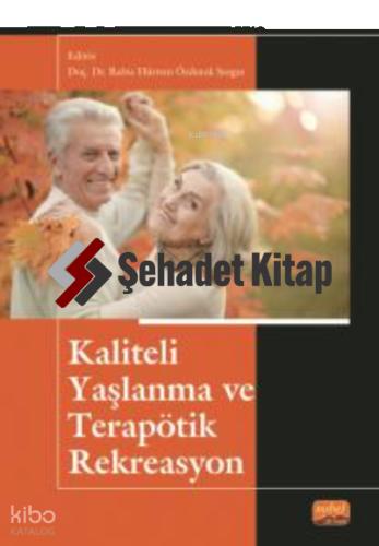 Kaliteli Yaşlanma ve Terapötik Rekreasyon