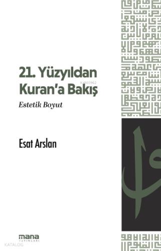 21 Yüzyıldan Kuran a Bakış