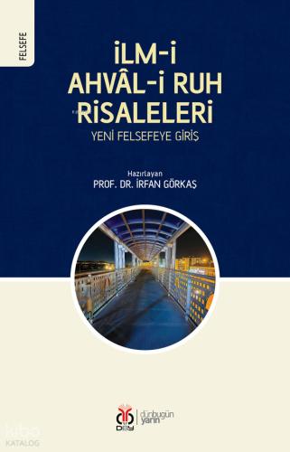 İlm i Ahval i Ruh Risaleleri Yeni Felsefeye Giriş
