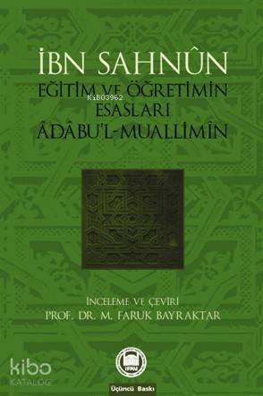 İbn Sahun Eğitim ve Öğretimin Esasları Adabu l Muallimin