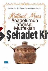Kültürel Miras Anadolu nun Yöresel Mutfakları