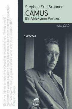 Camus Bir Ahlakçının Portresi