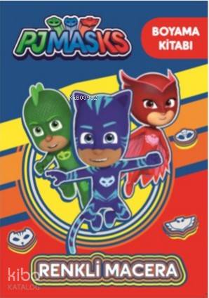 Pjmasks Renkli Macera Boyama Kitabı