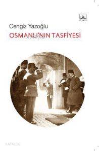 Osmanlı nın Tasfiyesi 2 Cilt