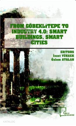 From Göbeklitepe To Industry 4 0 Smart Buildings Smart Cities