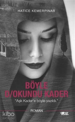 Böyle D okundu Kader