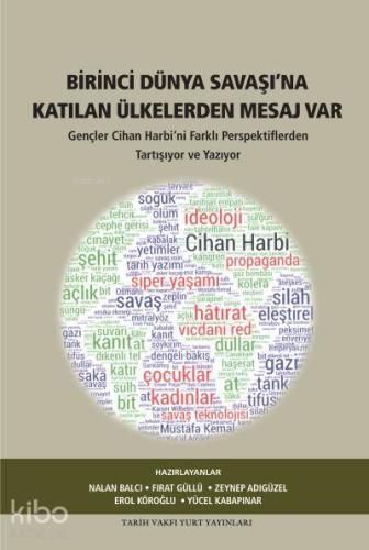 Birinci Dünya Savaşı na Katılan Ülkelerden Mesaj Var