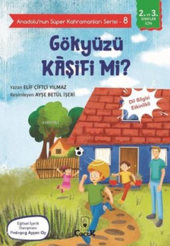 Gökyüzü Kaşifi mi Anadolunun Süper Kahramanları Serisi 8 Dil Bilgisi Etkinlikli