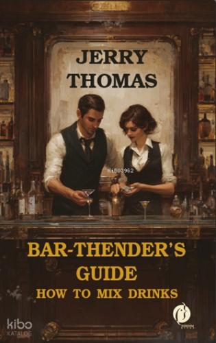 Bar thender s Guide How to Mix Drinks
