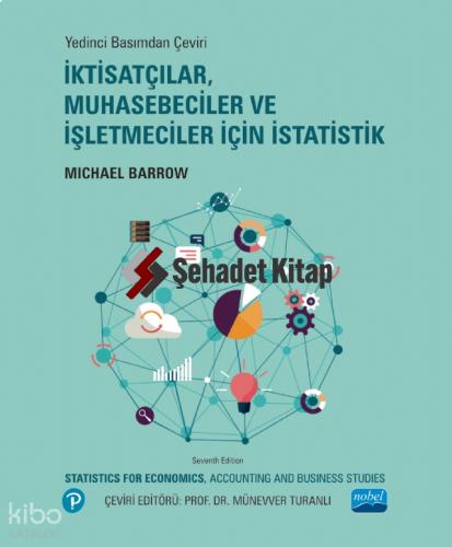 İKTİSATÇILAR MUHASEBECİLER VE İŞLETMECİLER İÇİN İSTATİSTİK Statistics for Economics Accounting and Business Studies