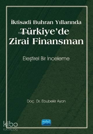 İktisadi Buhran Yıllarında Türkiye de Zirai Finansman