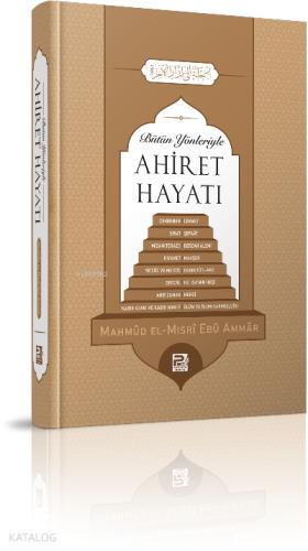 Bütün Yönleriyle Ahiret Hayatı