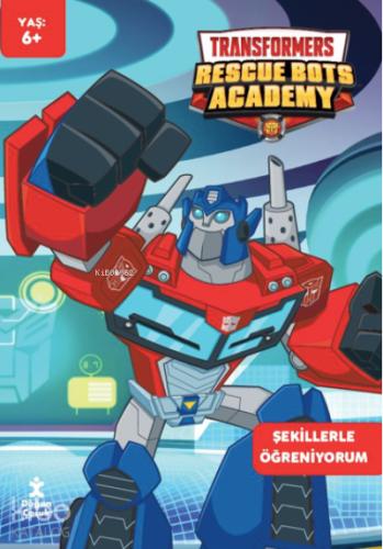 Transformers Rescue Bots Academy Şekillerle Öğreniyorum Faaliyet Kitabı