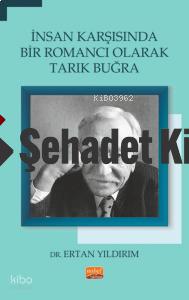 İnsan Karşısında Bir Romancı Olarak TARIK BUĞRA