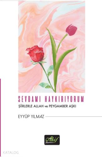 Sevdamı Haykırıyorum