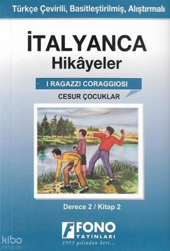 İtalyanca Hikayeler Cesur Çocuklar Derece 2