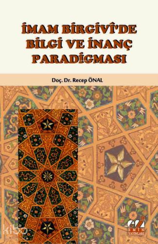 İmam Birgivi de Bilgi ve İnanç Paradigması
