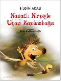 Kanatlı Kirpiyle Uçan Kaplumbağa Yapı Kredi Yayınları