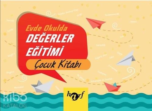 Evde Okulda Değerler Eğitimi Çocuk Kitabı