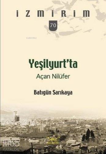 Yeşilyurt ta Açan Nilüfer
