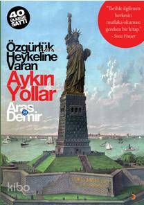 Özgürlük Heykeline Varan Aykırı Yollar Aras Demir 20 İndirim