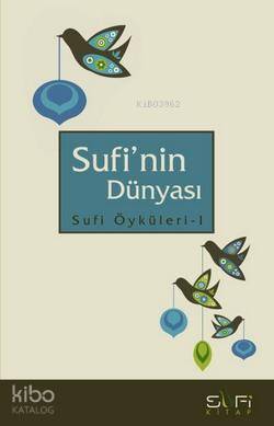 Sufi nin Dünyası