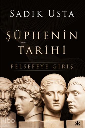 Şüphenin Tarihi Felsefeye Giriş