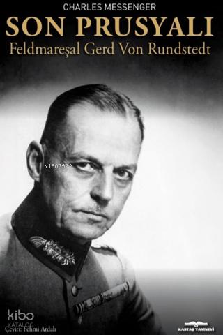 Son Prusyalı Feldmareşal Gerd Von Rundstedt