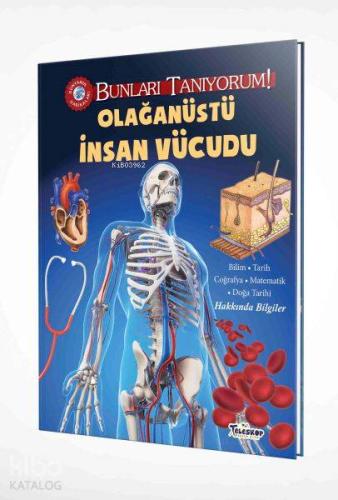 Olağanüstü İnsan Vücudu Bunları Tanıyorum