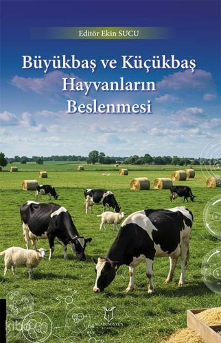 Büyükbaş ve Küçükbaş Hayvanların Beslenmesi