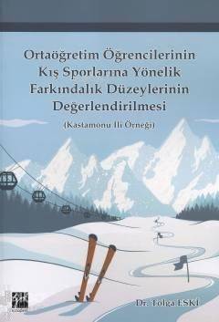 Ortaöğretim Öğrencilerinin Kış Sporlarına Yönelik Farkındalık Düzeylerinin Değerlendirilmesi