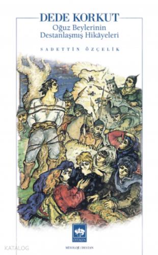 Ötüken Kitap Dede Korkut Sadettin Özçelik
