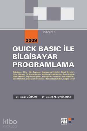 Quick Basic ile Bilgisayar Programlama Dr Bülent Altunkaynak Dr İsmail Gürkan