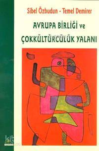Avrupa Birliği ve Çokkültürcülük Yalanı