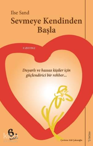 Sevmeye Kendinden Başla