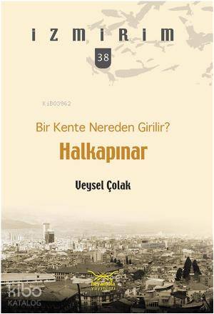 Bir Kente Nereden Girilir Halkapınar