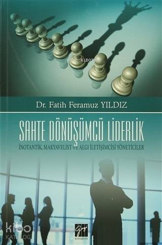 Sahte Dönüşümcü Liderlik