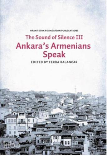 Sounds of Silence 3 Ankara s Armenians Speak
